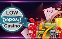 Low Deposit Casinos